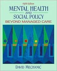 Mental Health and Social Policy Beyond Managed Care, (0205545939 