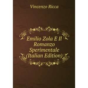  Emilio Zola E Il Romanzo Sperimentale (Italian Edition 