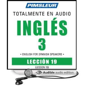 ESL Spanish Phase 3, Unit 19 Learn to Speak and Understand English as 