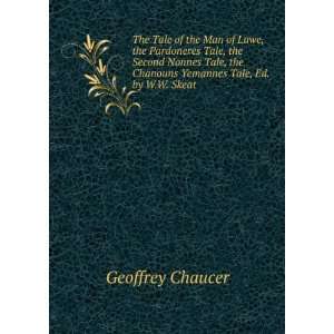   Nonnes Tale; the Chanouns Yemannes Tale Geoffrey Chaucer Books