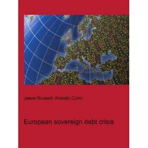 European sovereign debt crisis Ronald Cohn Jesse Russell  