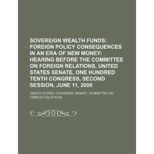 Sovereign wealth funds: foreign policy consequences in an 