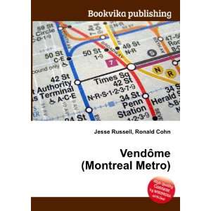    VendÃ´me (Montreal Metro) Ronald Cohn Jesse Russell Books