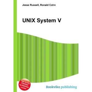 UNIX System V Ronald Cohn Jesse Russell  Books
