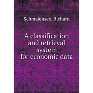   and retrieval system for economic data: Richard Schmalensee: Books