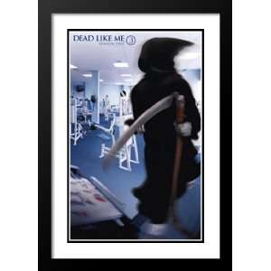  Dead Like Me 20x26 Framed and Double Matted TV Poster 