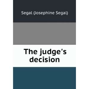  The judges decision Segal (Josephine Segal) Books