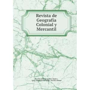  Revista de GeografÃ­a Colonial y Mercantil: Spain 