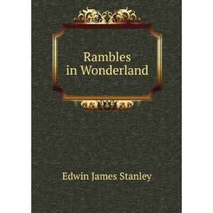  Rambles in Wonderland Edwin James Stanley Books