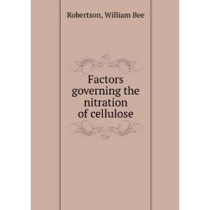   governing the nitration of cellulose. William Bee Robertson Books