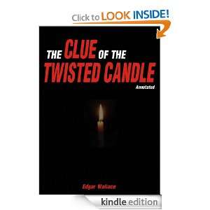 THE CLUE OF THE TWISTED CANDLE [Annotated] Edgar Wallace  