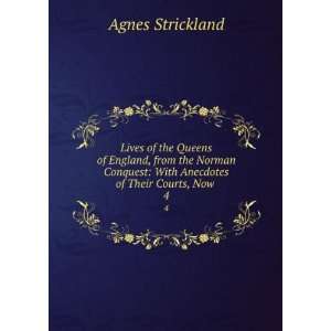   Their Courts, Now . 4: Elizabeth Strickland Agnes Strickland : Books