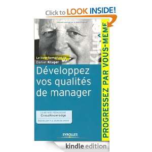 Développez vos qualités de manager (French Edition) Daniel Kluger 