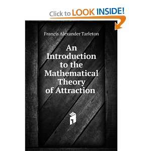   Mathematical Theory of Attraction . Francis Alexander Tarleton Books