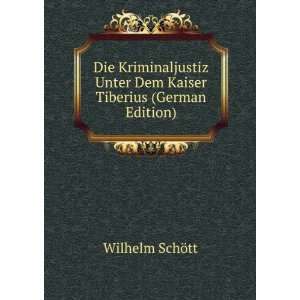   Unter Dem Kaiser Tiberius (German Edition) Wilhelm SchÃ¶tt Books