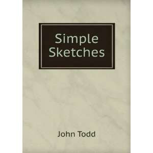  Simple Sketches John Todd Books