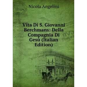   Di S. Giovanni Berchmans Della Compagnia Di GesÃ¹ (Italian Edition