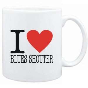    Mug White  I LOVE Blues Shouter  Music