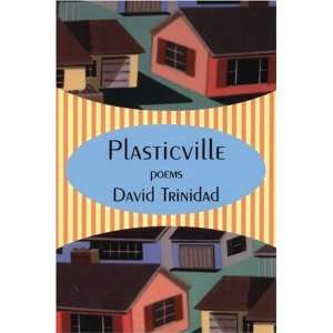  Plasticville [Paperback] David Trinidad Books