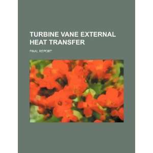  Turbine vane external heat transfer final report 