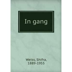  In gang Shifra, 1889 1955 Weiss Books