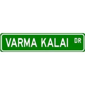  Varma Kalai Street Sign ~ Martial Arts Gift ~ Aluminum 