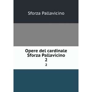   Opere del cardinale Sforza Pallavicino. 2 Sforza Pallavicino Books