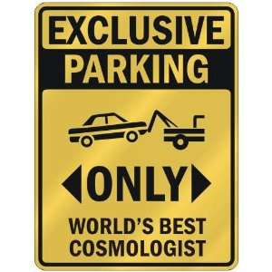   WORLDS BEST COSMOLOGIST  PARKING SIGN OCCUPATIONS