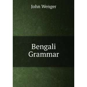  Bengali Grammar John Wenger Books