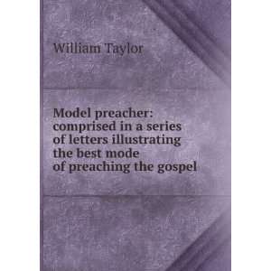   the best mode of preaching the gospel: William Taylor: Books