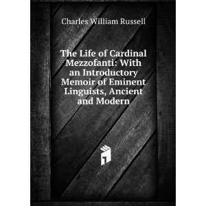   Eminent Linguists, Ancient and Modern Charles William Russell Books