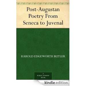 Post Augustan Poetry From Seneca to Juvenal: Harold Edgeworth Butler 
