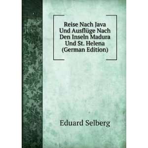  Inseln Madura Und St. Helena (German Edition): Eduard Selberg: Books