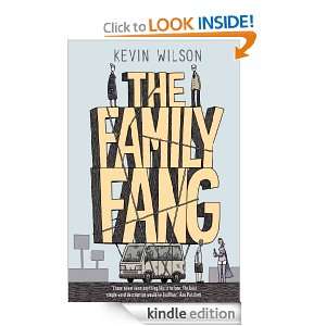 The Family Fang Kevin Wilson  Kindle Store