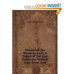  Manual of the Sherman Law A Digest of the Law Under the 