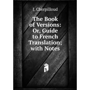  The book of versions  or, Guide to French translation 