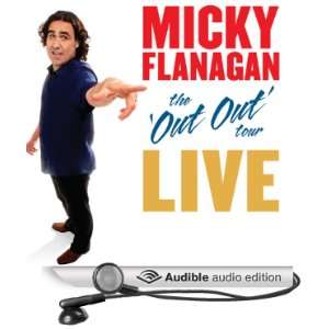 Micky Flanagan   The Out Out Tour Live [Unabridged] [Audible Audio 