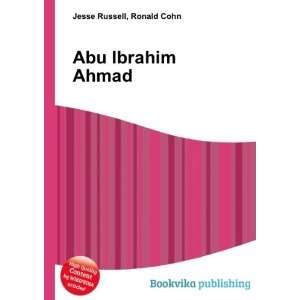 Abu Ibrahim Ahmad: Ronald Cohn Jesse Russell:  Books
