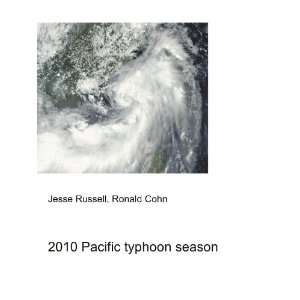  2010 Pacific typhoon season Ronald Cohn Jesse Russell 