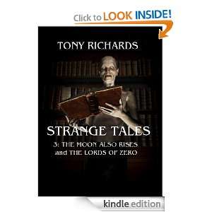 The Moon Also Rises & The Lords of Zero (Strange Tales) Tony Richards 