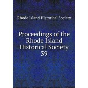   Island Historical Society. 39 Rhode Island Historical Society Books