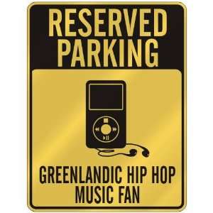  RESERVED PARKING  GREENLANDIC HIP HOP MUSIC FAN  PARKING 
