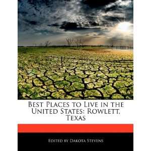   United States Rowlett, Texas (9781171174882) Dakota Stevens Books