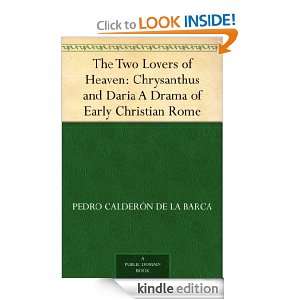  The Two Lovers of Heaven Chrysanthus and Daria A Drama of 