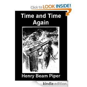 Time and Time Again Henry Beam Piper  Kindle Store