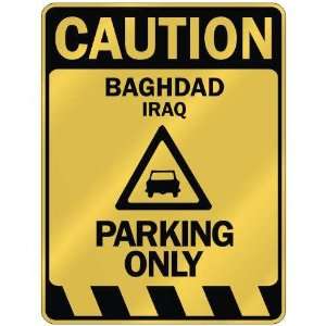   CAUTION BAGHDAD PARKING ONLY  PARKING SIGN IRAQ