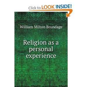  Religion as a personal experience William Milton Brundage Books