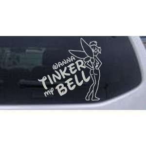 Tinker Wanna Tinker My Bell Funny Car Window Wall Laptop Decal Sticker