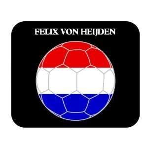  Felix von Heijden (Netherlands/Holland) Soccer Mouse Pad 