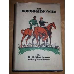 The Boroughmonger: R. H. Mottram: Books